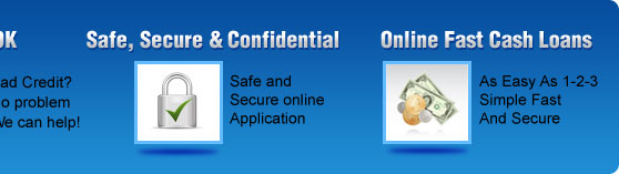 Safe, Secure & Confidential - Online Fast Cash